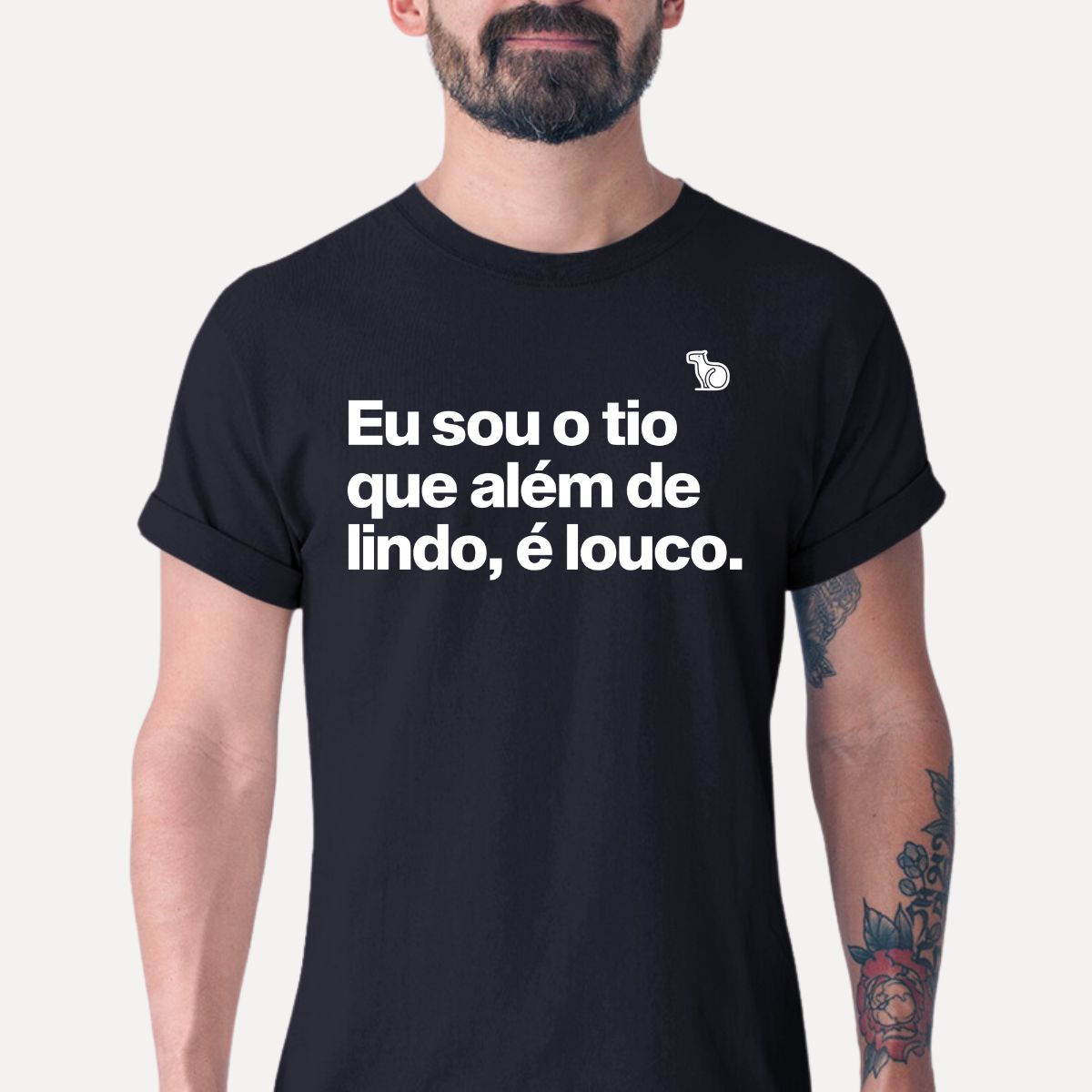 CAMISETA EU SOU O TIO QUE ALÉM DE LINDO É LOUCO