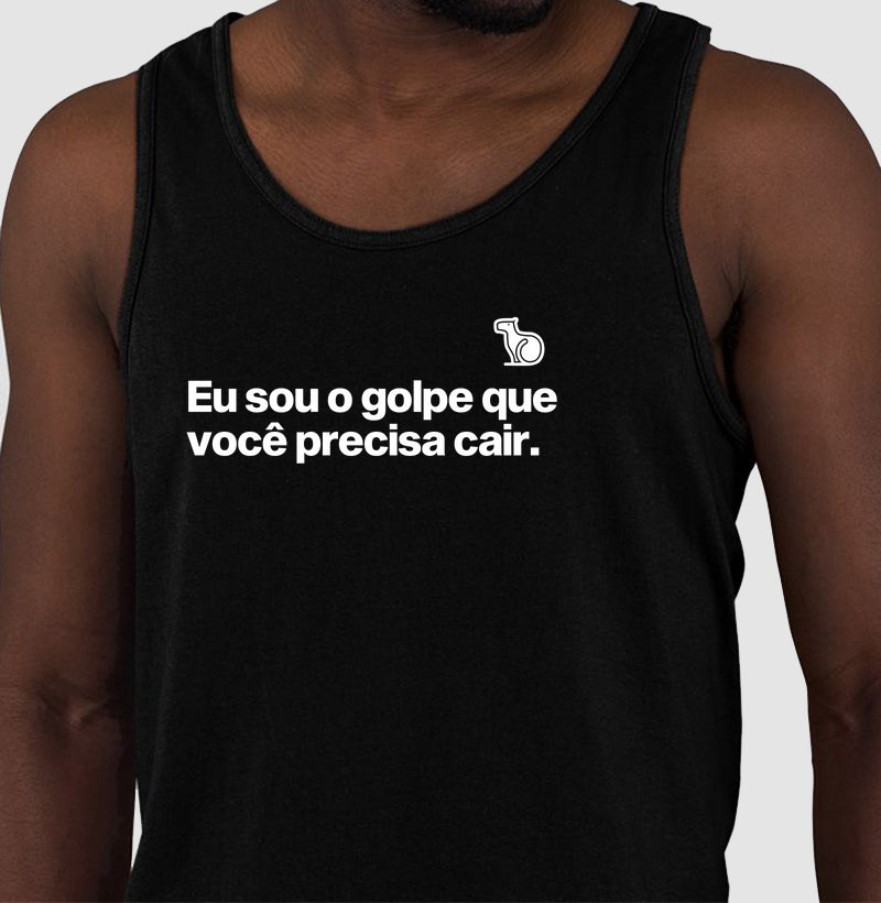 CAMISETA REGATA CARNAVAL EU SOU O GOLPE QUE VOCÊ PRECISA CAIR