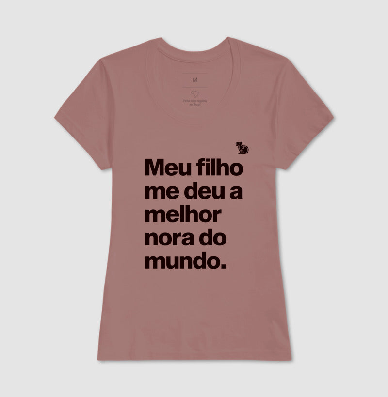 CAMISETA MEU FILHO ME DEU A MELHOR NORA DO MUNDO