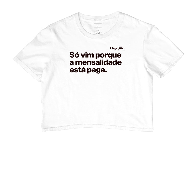 CROPPED ACADEMIA SÓ VIM PORQUE A MENSALIDADE ESTÁ PAGA