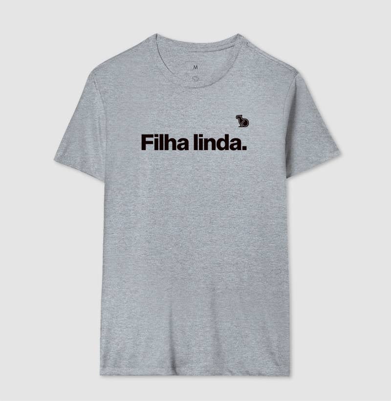 CAMISETA FILHA LINDA