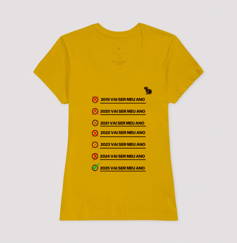 CAMISETA ANO NOVO 2025 VAI SER O MEU ANO