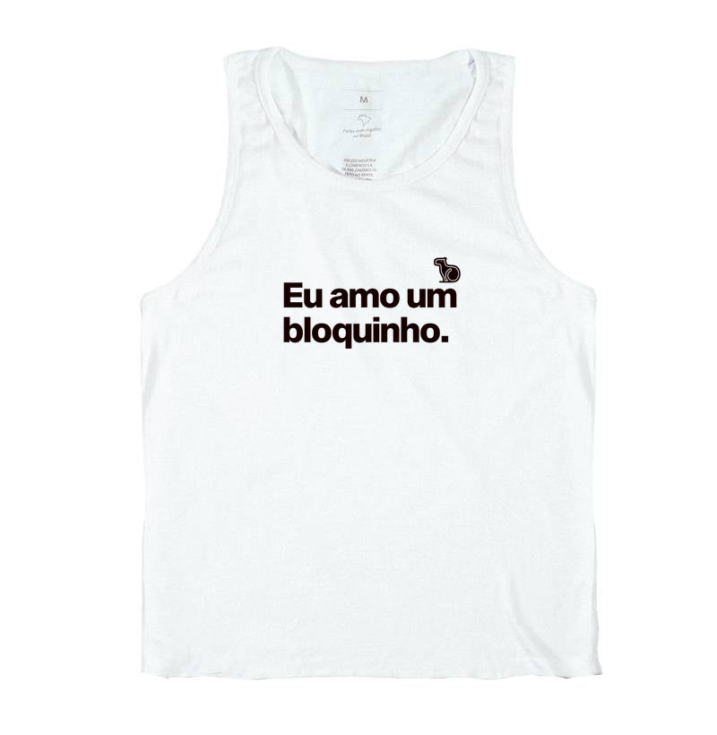 CAMISETA REGATA CARNAVAL EU AMO UM BLOQUINHO