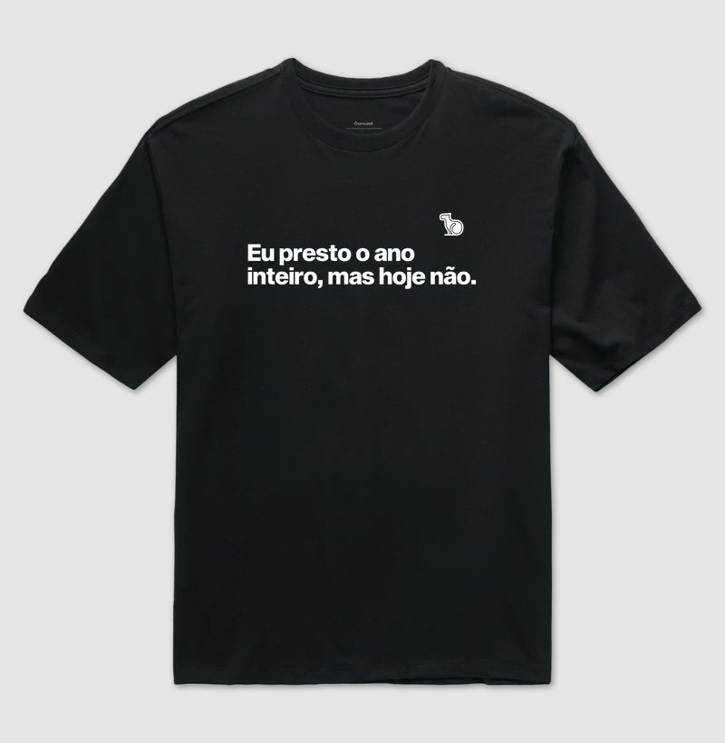 OVERSIZED CARNAVAL EU PRESTO O ANO INTEIRO