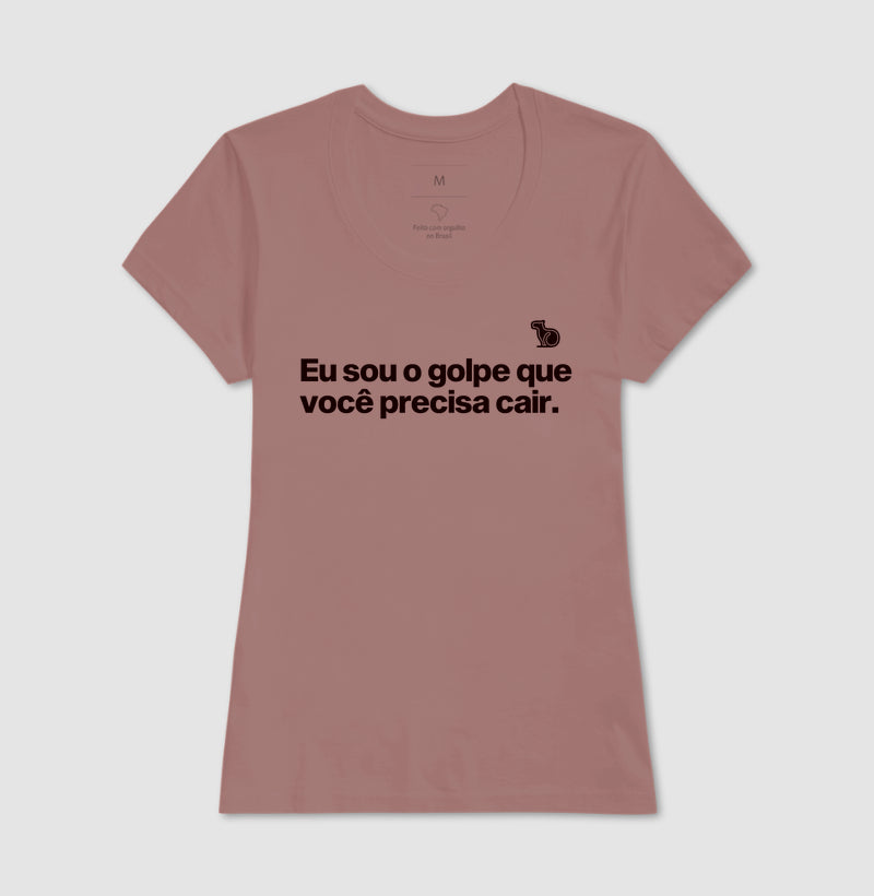 CAMISETA CARNAVAL EU SOU O GOLPE QUE VOCÊ PRECISA CAIR