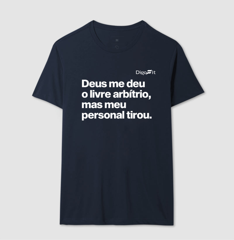 CAMISETA ACADEMIA MEU PERSONAL TIROU MEU LIVRE ARBÍTRIO