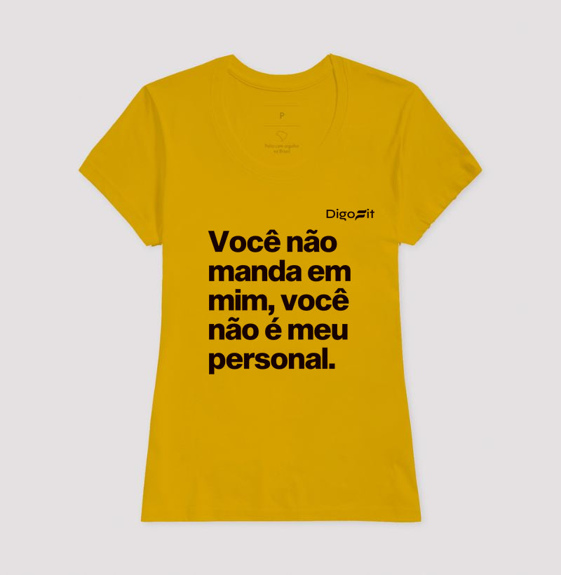 CAMISETA ACADEMIA VOCÊ NÃO É MEU PERSONAL