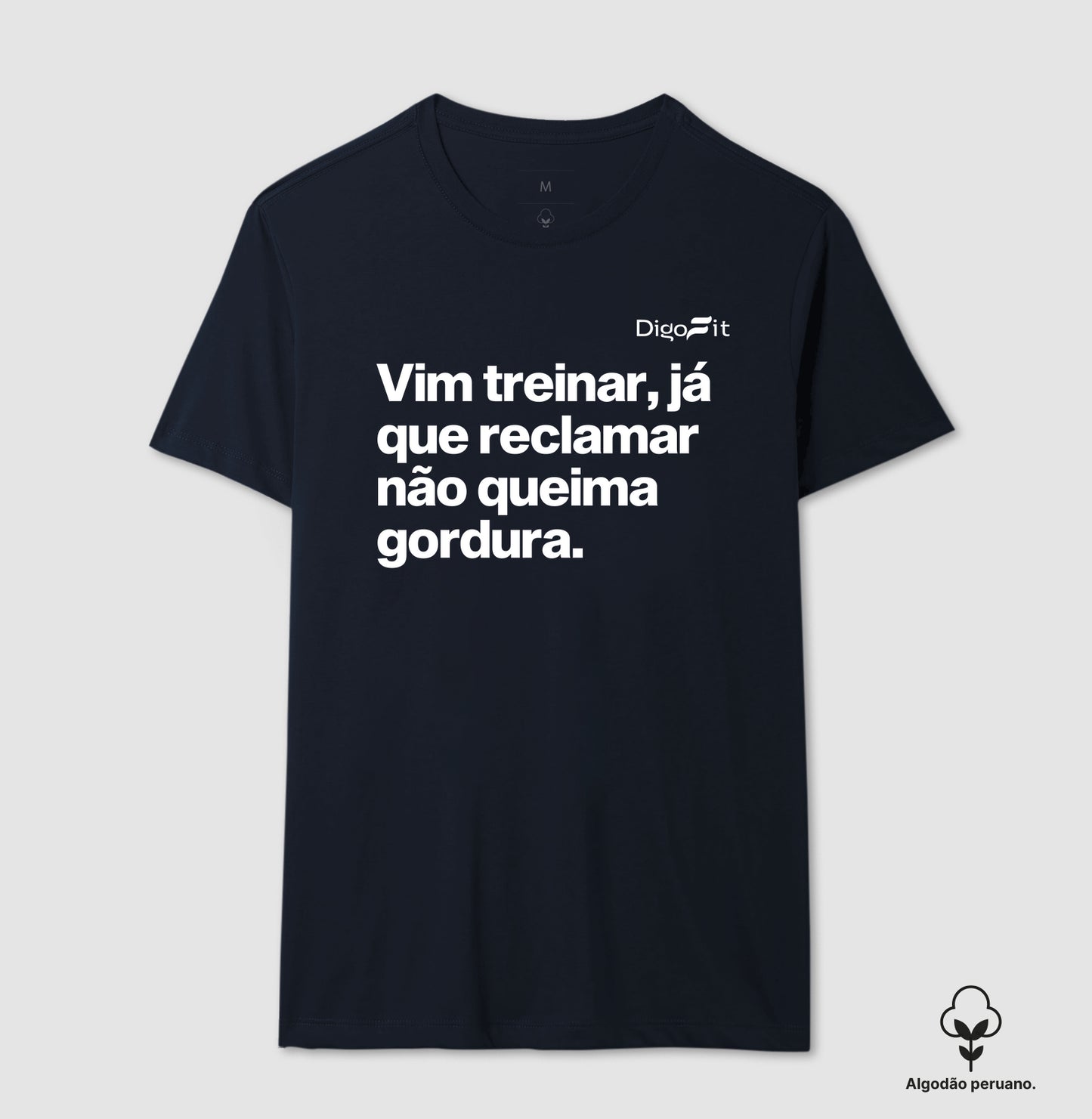 CAMISETA ALGODÃO PERUANO ACADEMIA RECLAMAR NÃO QUEIMA GORDURA