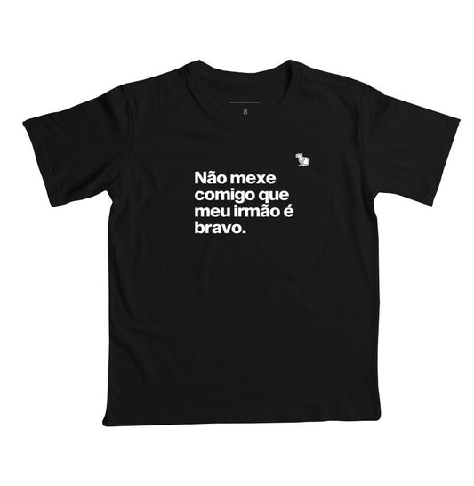 CAMISETA INFANTIL MEU IRMÃO É BRAVO