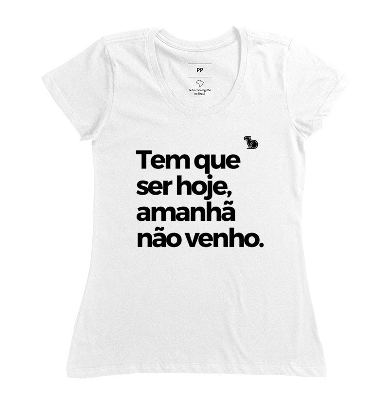 CAMISETA CARNAVAL AMANHÃ NÃO VENHO