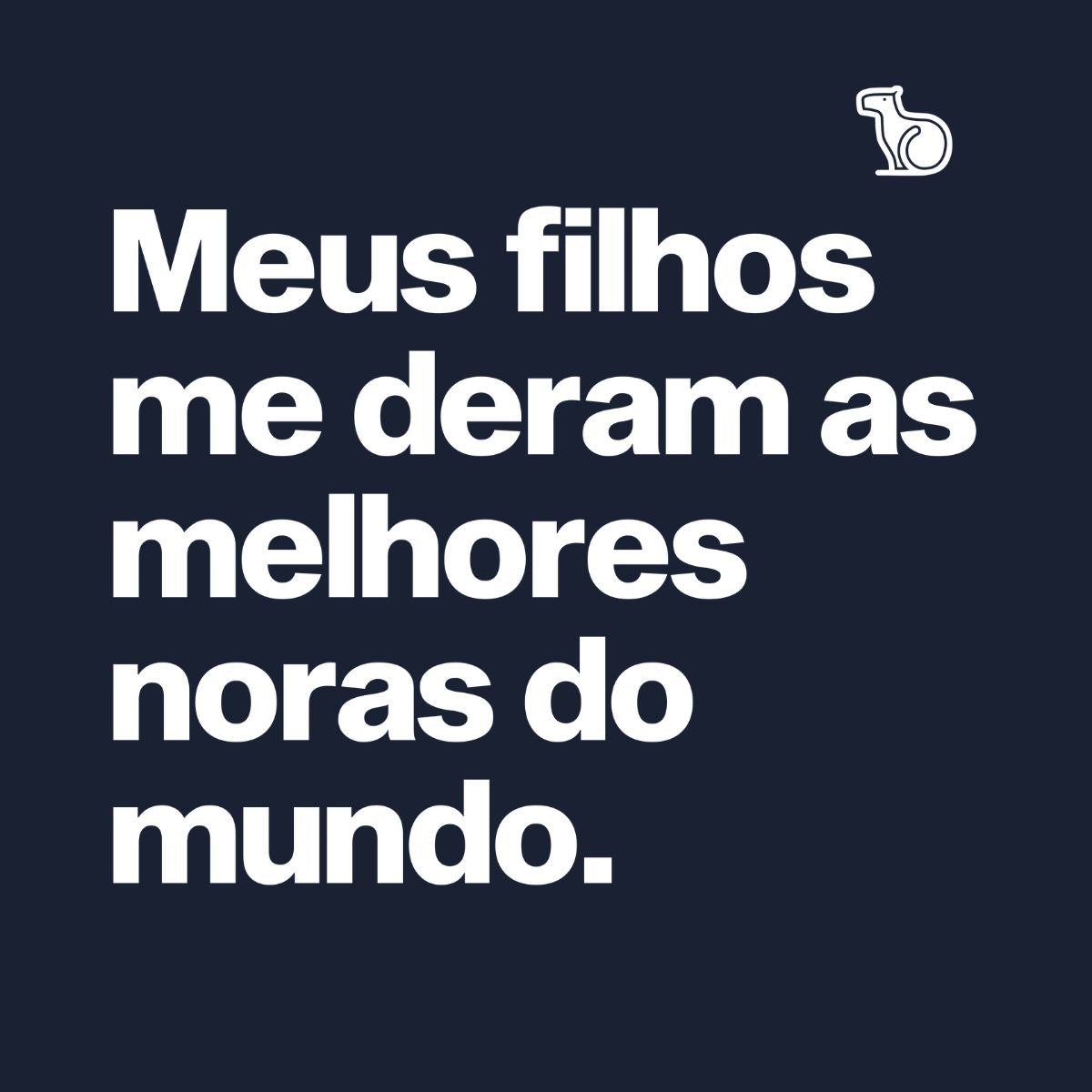 CAMISETA MEUS FILHOS ME DERAM AS MELHORES NORAS DO MUNDO