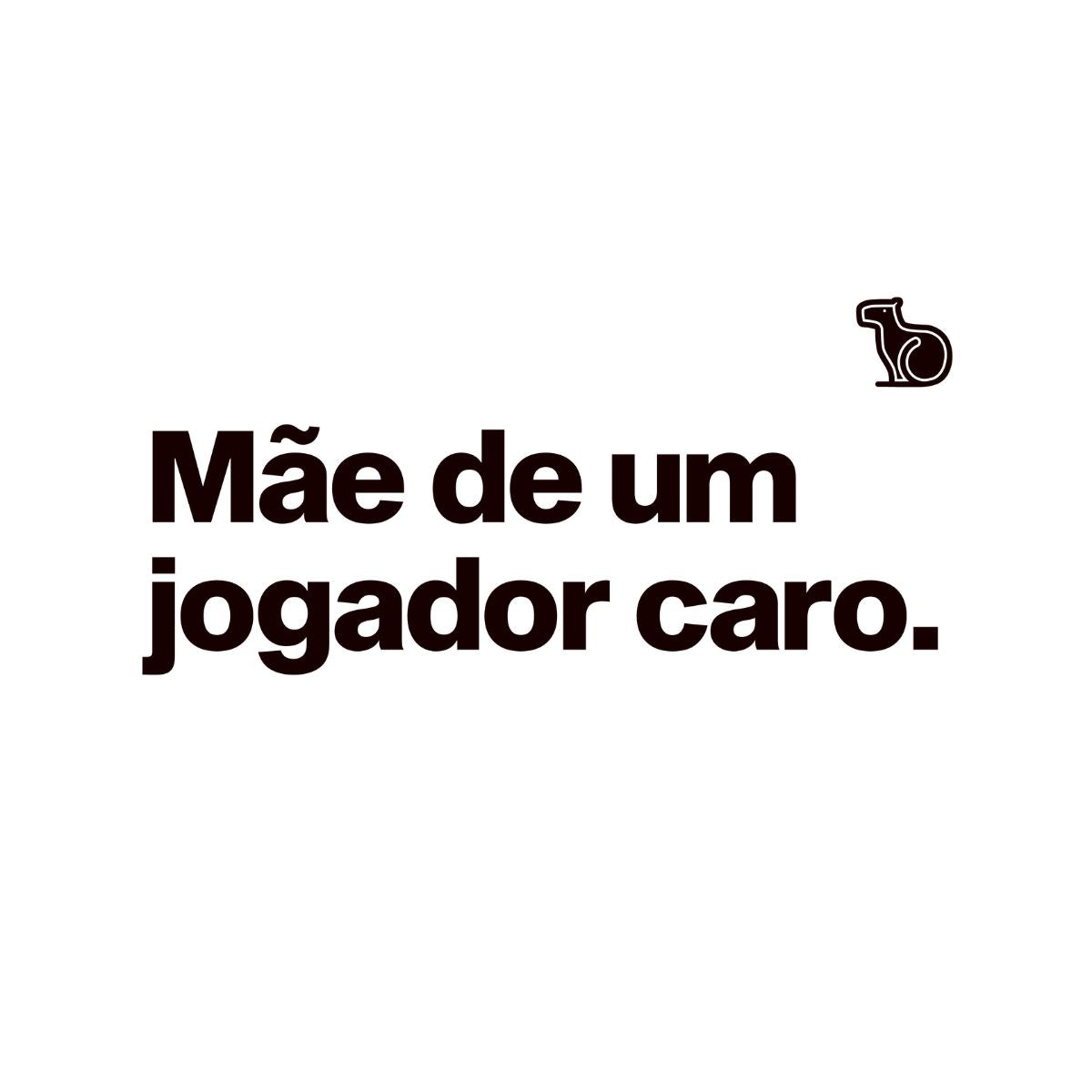 CAMISETA MÃE DE UM JOGADOR CARO
