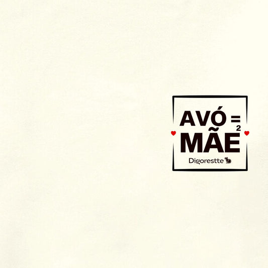 MOLETOM SUÉTER AVÓ É MÃE AO QUADRADO