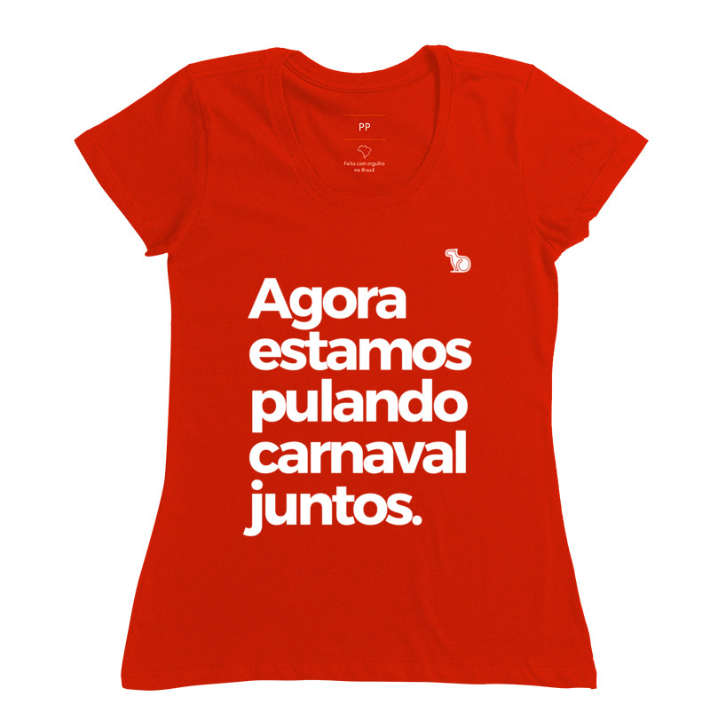 CAMISETA AGORA ESTAMOS PULANDO CARNAVAL JUNTOS