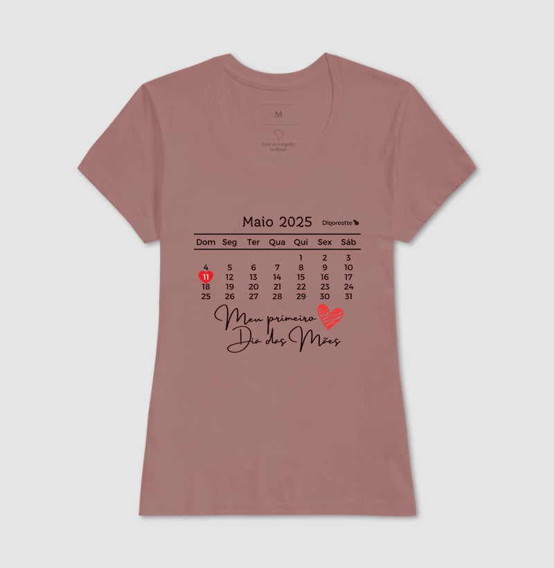 CAMISETA MEU PRIMEIRO DIA DAS MÃES