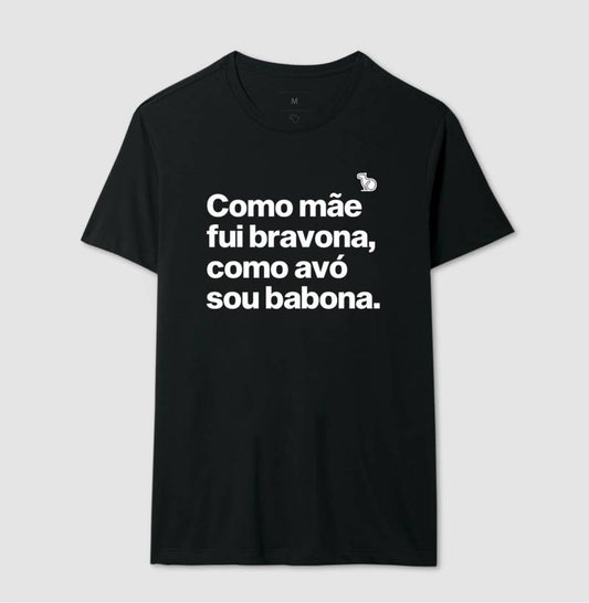 CAMISETA MÃE BRAVONA AVÓ BABONA