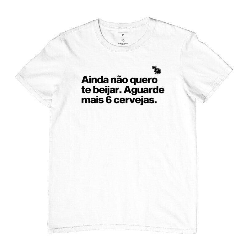 CAMISETA CARNAVAL AINDA NÃO QUERO TE BEIJAR