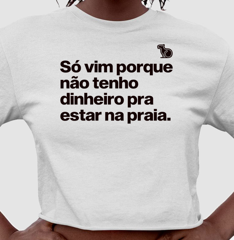 CAMISETA / CROPPED ANO NOVO SÓ VIM PORQUE NÃO TENHO DINHEIRO