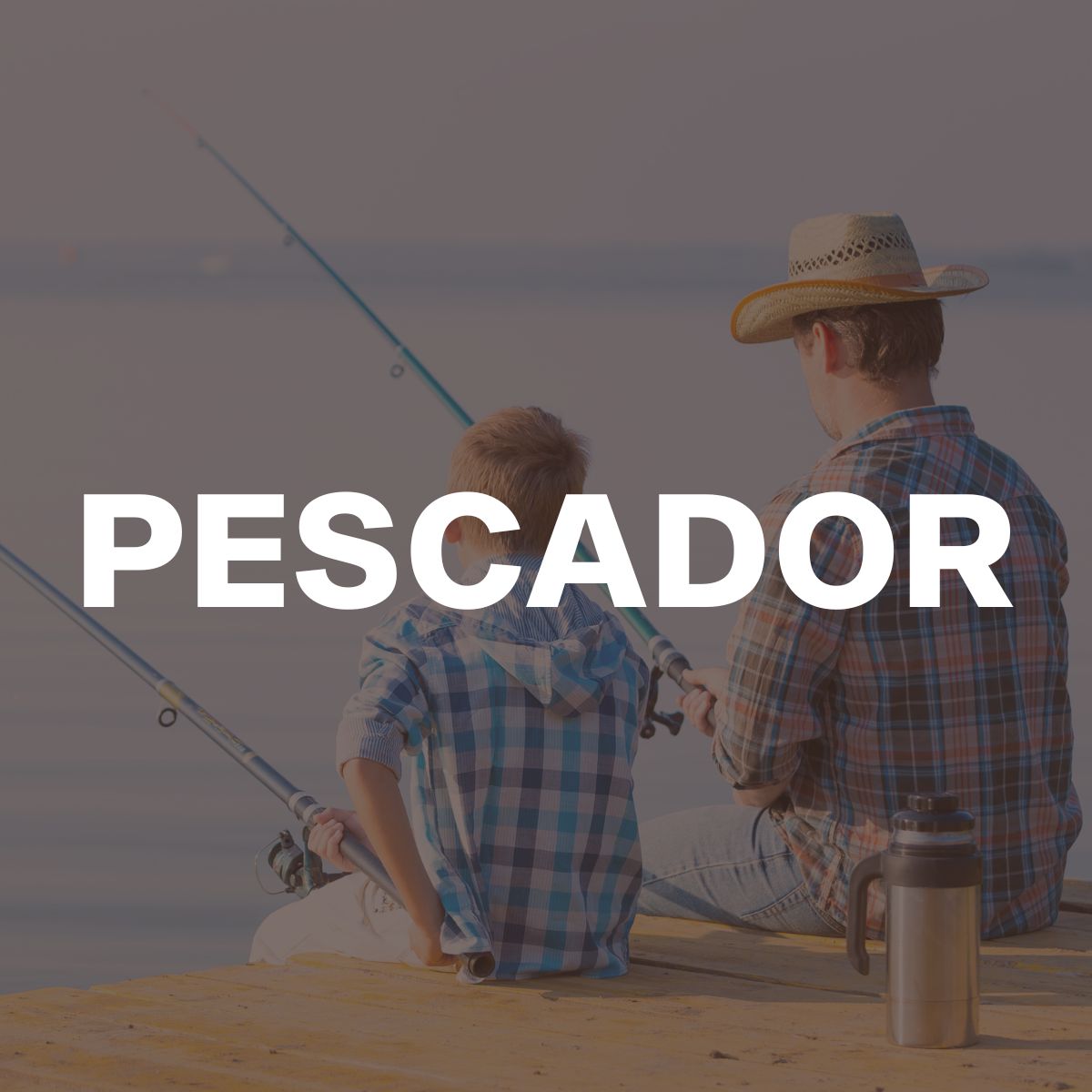 DIA DOS PAIS - PESCADOR
