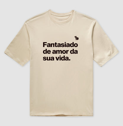 CAMISETA OVERSIZED CARNAVAL FANTASIADO DE AMOR DA SUA VIDA