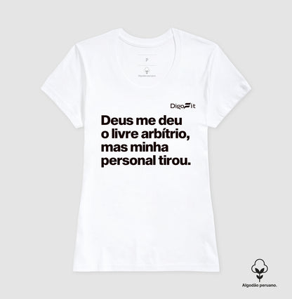 CAMISETA ALGODÃO PERUANO ACADEMIA MINHA PERSONAL TIROU MEU LIVRE ARBÍTRIO