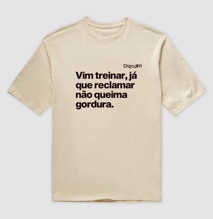 OVERSIZED ACADEMIA RECLAMAR NÃO QUEIMA GORDURA