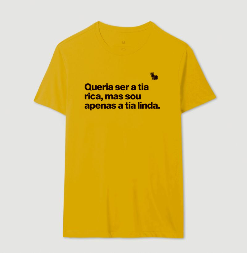 CAMISETA QUERIA SER A TIA RICA