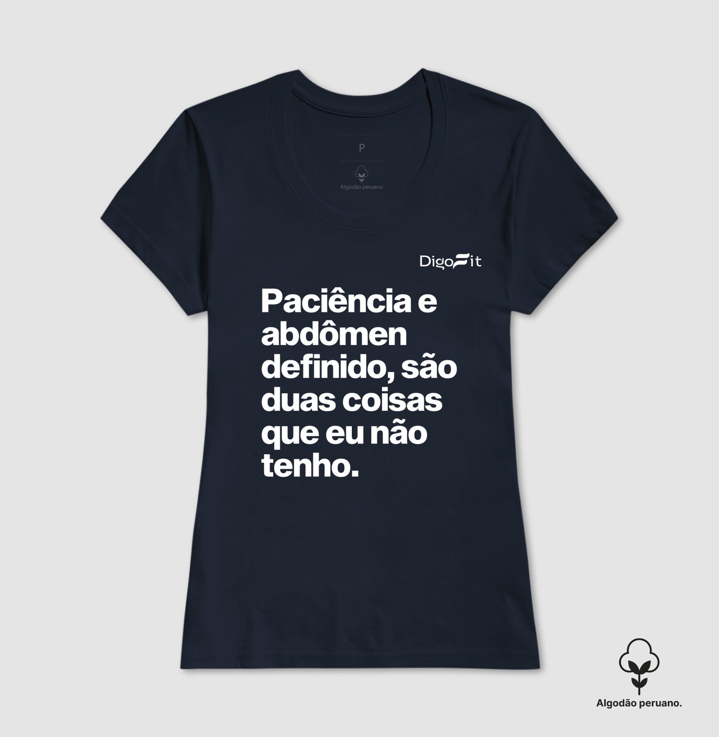 CAMISETA ALGODÃO PERUANO ACADEMIA PACIÊNCIA E ABDÔMEN DEFINIDO