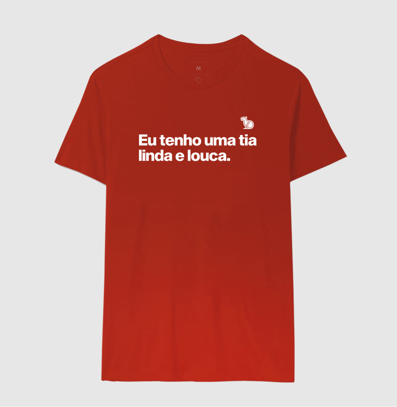 CAMISETA ADULTO TENHO UMA TIA LINDA E LOUCA