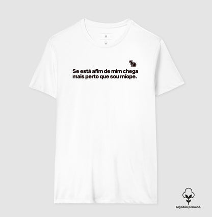 CAMISETA PRIME CHEGA MAIS PERTO SOU MÍOPE