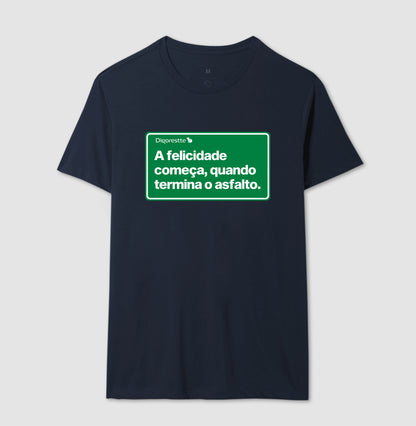 CAMISETA FELICIDADE DEPOIS DO ASFALTO