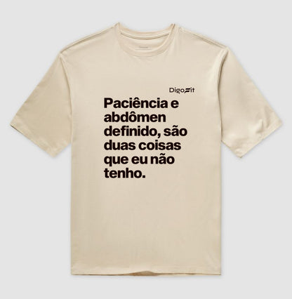 OVERSIZED ACADEMIA PACIÊNCIA E ABDÔMEN DEFINIDO