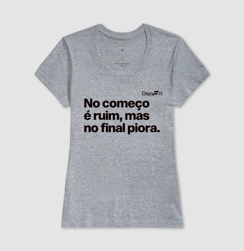 CAMISETA ACADEMIA NO COMEÇO É RUIM MAS NO FINAL PIORA