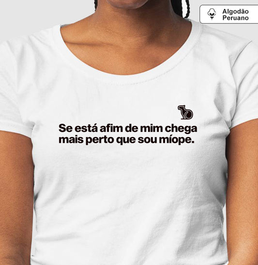 CAMISETA PRIME CHEGA MAIS PERTO SOU MÍOPE