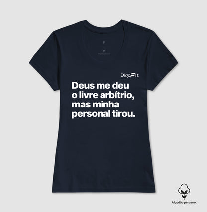 CAMISETA ALGODÃO PERUANO ACADEMIA MINHA PERSONAL TIROU MEU LIVRE ARBÍTRIO