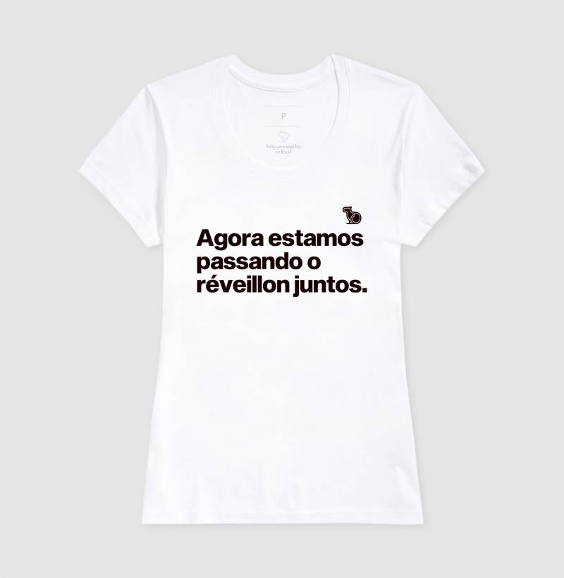 CAMISETA CASAL AGORA ESTAMOS PASSANDO O RÉVEILLON JUNTOS