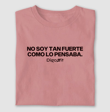 CAMISETA ACADEMIA NO SOY TAN FUERTE COMO LO PENSABA