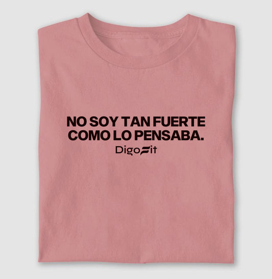 CAMISETA ACADEMIA NO SOY TAN FUERTE COMO LO PENSABA