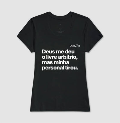 CAMISETA ACADEMIA MINHA PERSONAL TIROU MEU LIVRE ARBÍTRIO