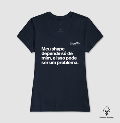CAMISETA ALGODÃO PERUANO ACADEMIA MEU SHAPE SÓ DEPENDE DE MIM