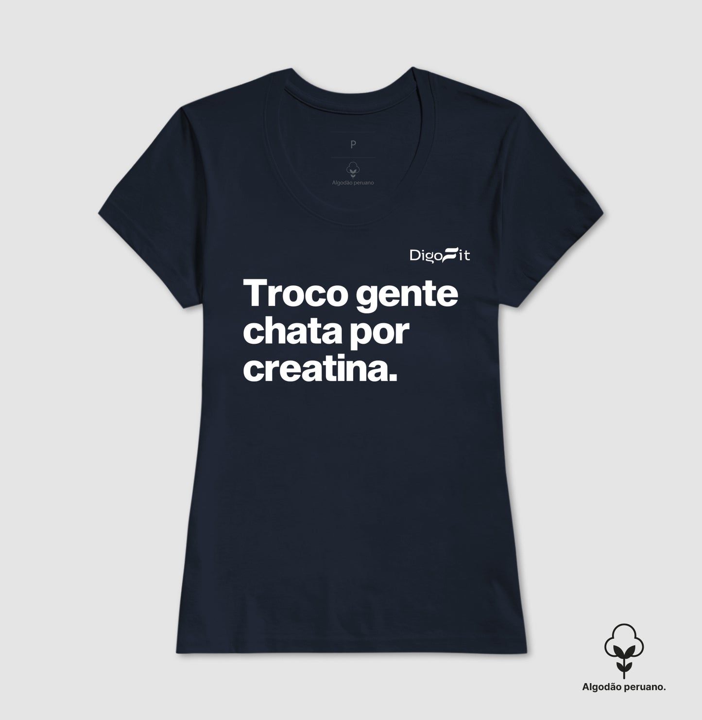 CAMISETA ALGODÃO PERUANO ACADEMIA TROCO GENTE CHATA POR CREATINA