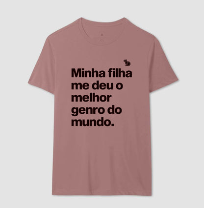 CAMISETA MINHA FILHA ME DEU O MELHOR GENRO DO MUNDO