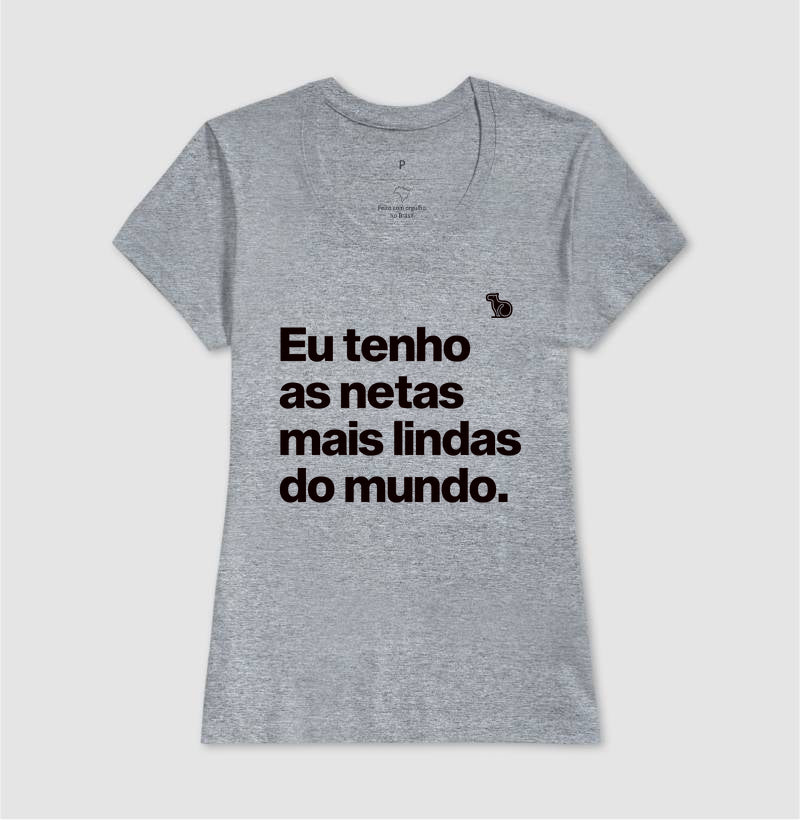 CAMISETA EU TENHO NETAS LINDAS