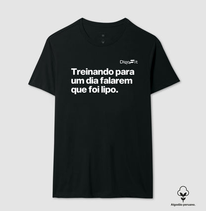 CAMISETA ALGODÃO PERUANO ACADEMIA TREINANDO PARA DIZEREM QUE FOI LIPO