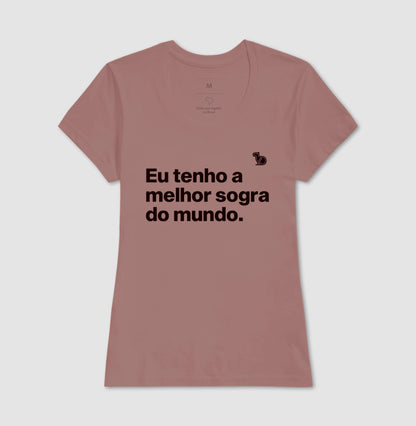 CAMISETA EU TENHO A MELHOR SOGRA DO MUNDO