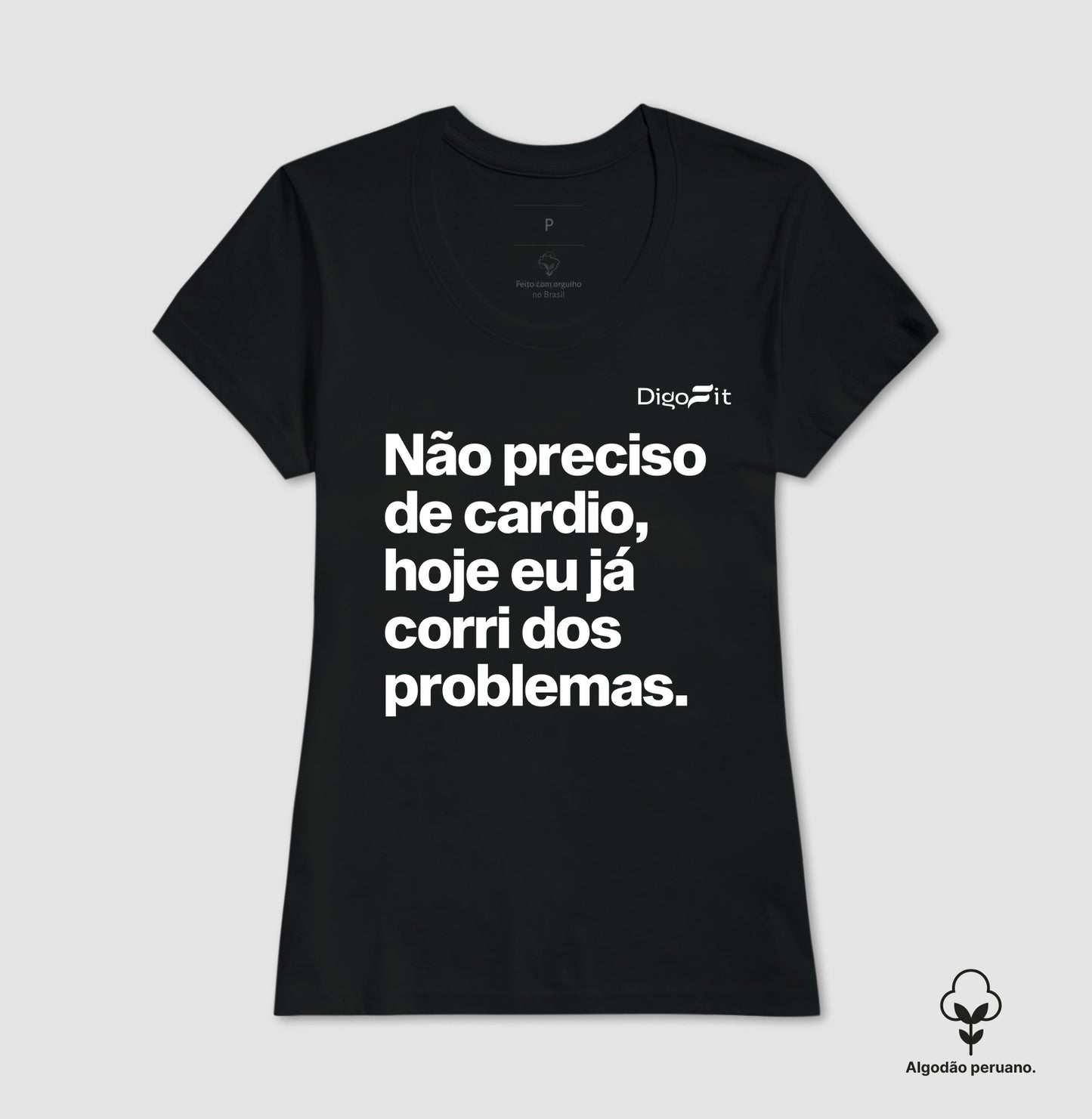 CAMISETA ALGODÃO PERUANO ACADEMIA HOJE EU CORRI DOS PROBLEMAS