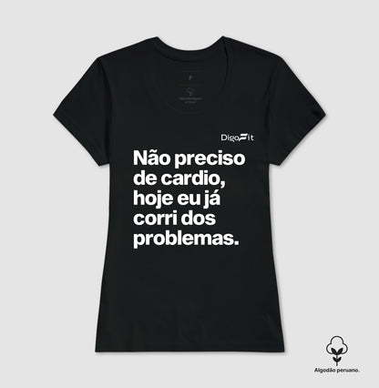 CAMISETA ALGODÃO PERUANO ACADEMIA HOJE EU CORRI DOS PROBLEMAS