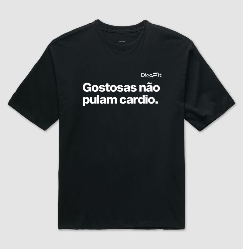 OVERSIZED ACADEMIA GOSTOSAS NÃO PULAM CARDIO