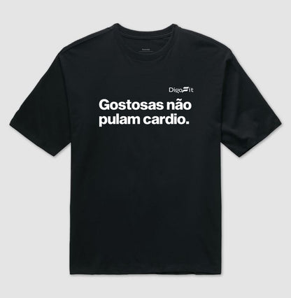 OVERSIZED ACADEMIA GOSTOSAS NÃO PULAM CARDIO
