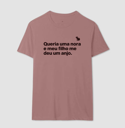 CAMISETA QUERIA UMA NORA E MEU FILHO ME DEU UM ANJO